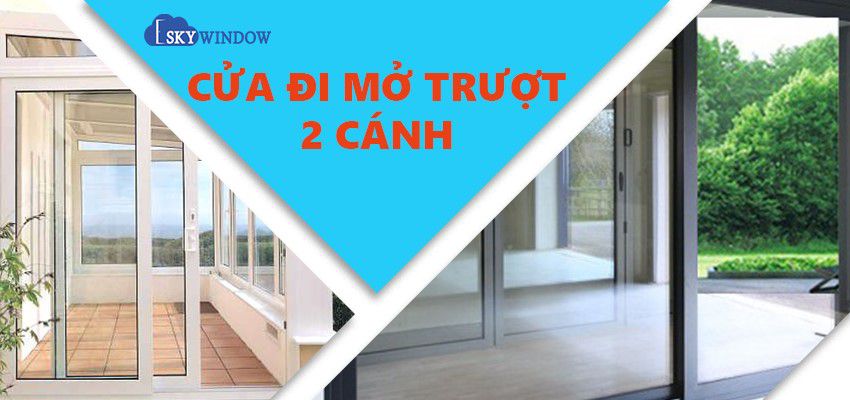 Cửa đi mở trượt 2 cánh